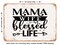 DECORATIVE METAL SIGN - Mama Wife Blessed Life - 2 - Vintage Rusty Look
